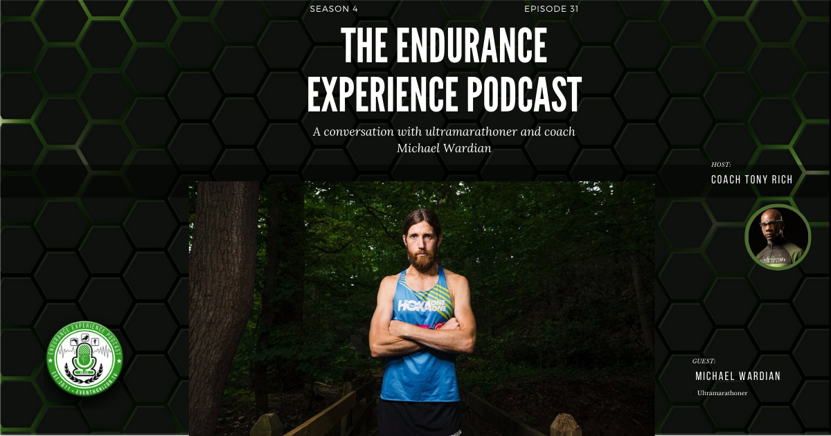 EP. 31: A Conversation with Ultra-Marathon Runner/Michael Wardian